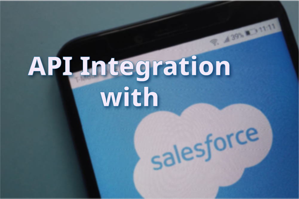 How does API integration work in Salesforce?