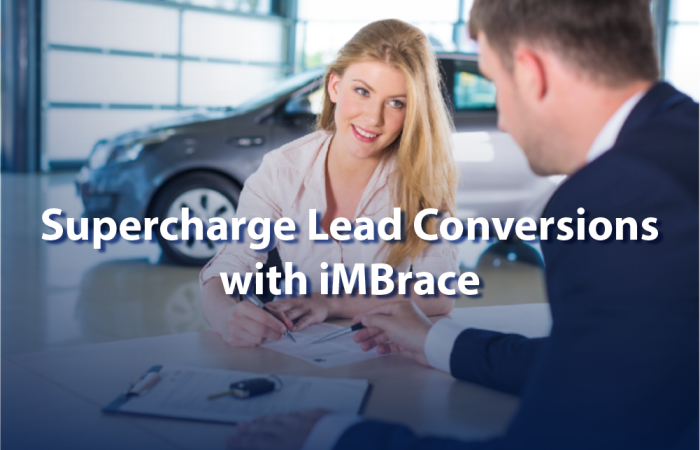 Revolutionize Your Dealership: Supercharge Lead Conversions with iMBrace