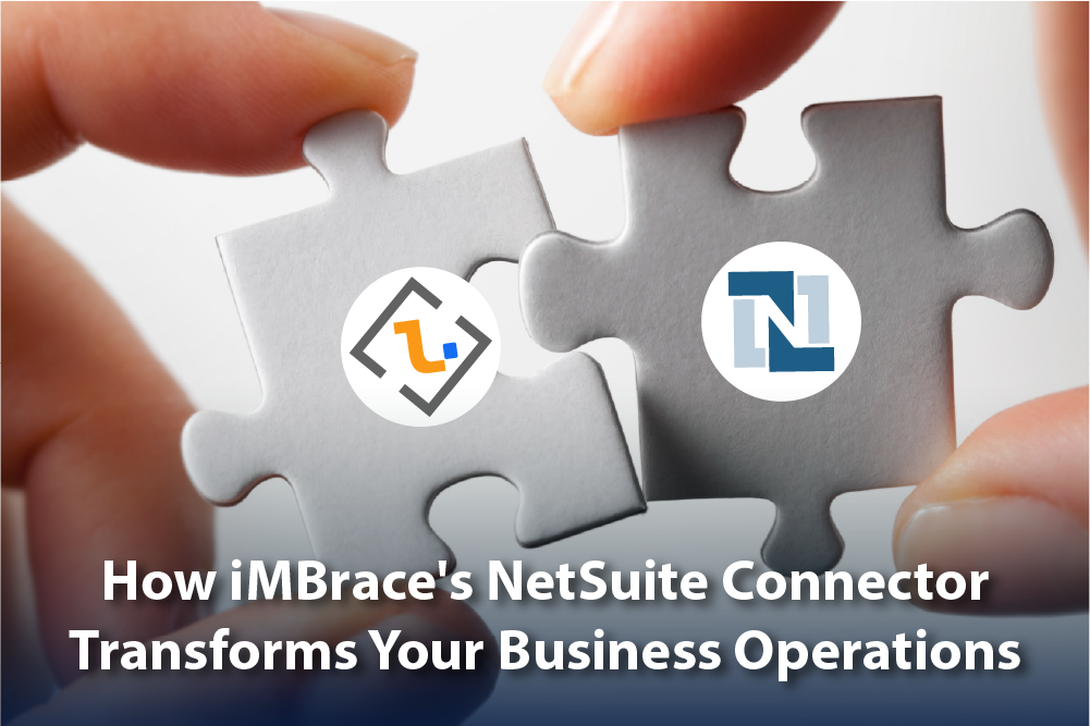 How iMBrace's NetSuite Connector Transforms Your Business Operations
