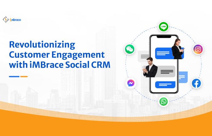 revolutionizing customer engagement with imbrace social crm