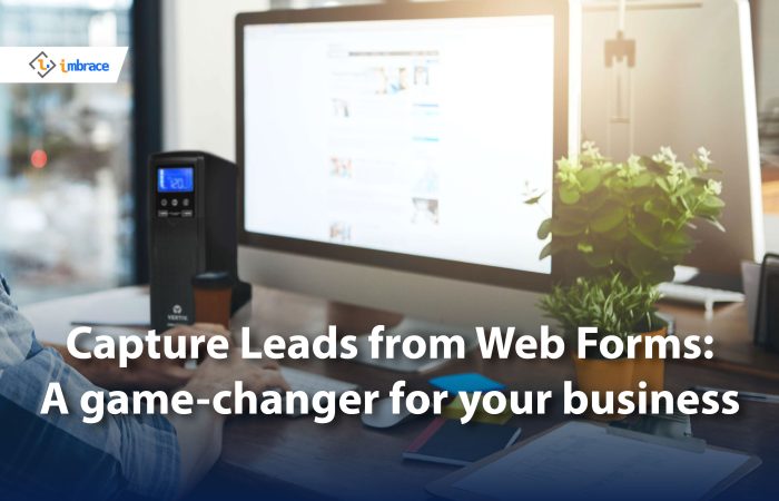capture leads from web forms: a game-changer for your business